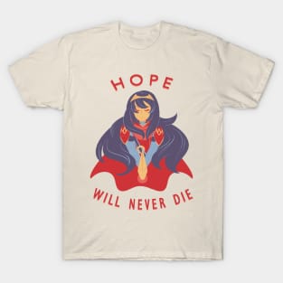 Hope Will Never Die! T-Shirt